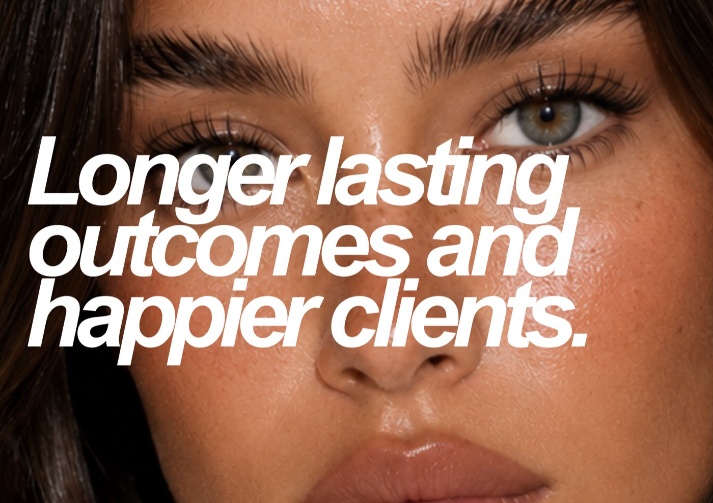 Longer lasting outcomes and happier clients